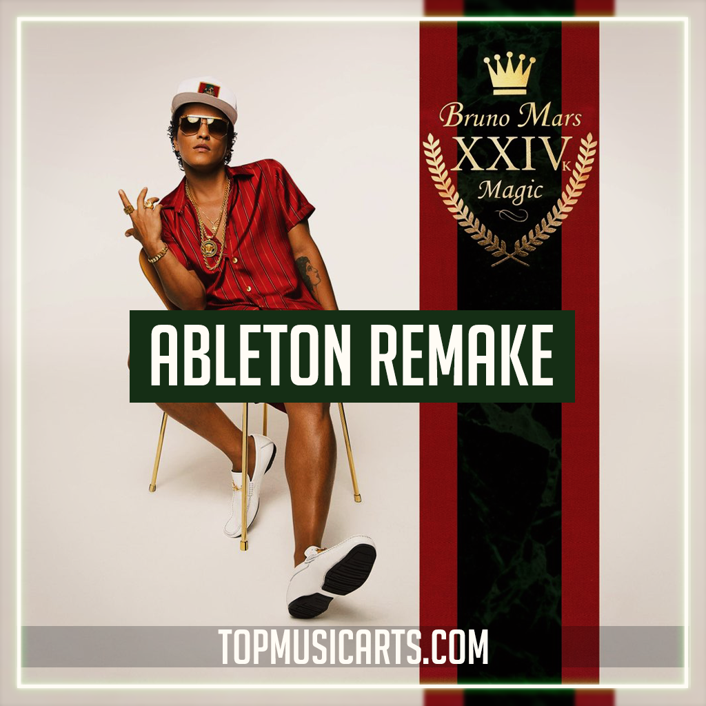Bruno Mars - 24k Magic (Ableton Remake) – Top Music Arts