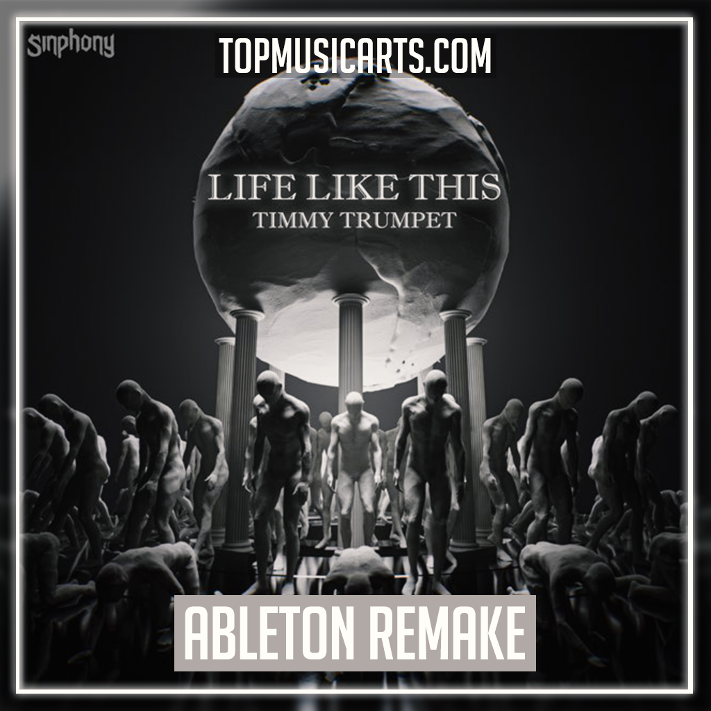 Timmy Trumpet Life Like this Ableton Remake (Progressive House) Top