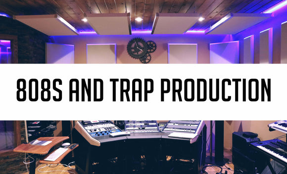 808s and Trap Production