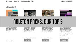 Ableton Packs: Our Top 5