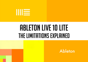 Ableton Live Lite The Limitations Explained