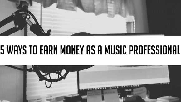 5 ways to earn money as a Music Professional