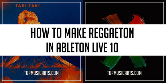 How to make Reggaeton in Ableton Live