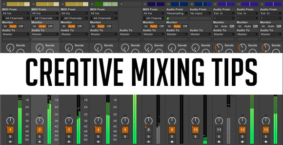 Creative Mixing Tips