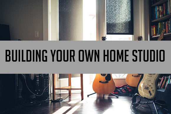 Building your own home studio