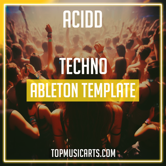 ACIDD - Techno Ableton Template (Maddix, Andres Campo Style)