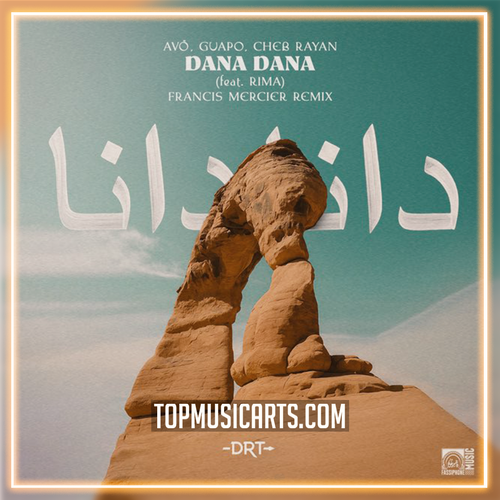 AVÖ, Guapo, Cheb Rayan - Dana Dana (Feat. Rima) (Francis Mercier Remix) (Ableton Remake)