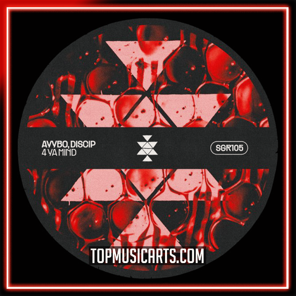 AYYBO, Discip - 4 Ya Mind Ableton Remake (Tech House) – Top Music Arts