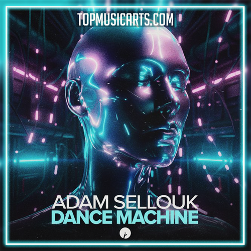 Adam Sellouk - Dance Machine (Ableton Remake)