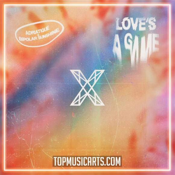 Adriatique, Bipolar Sunshine - Love’s A Game Ableton Remake (Dance Pop)