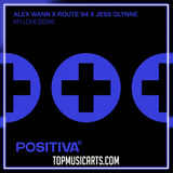 Alex Wann x Route 94 x Jess Glynne - My Love (2024) Ableton Remake (Afro House)