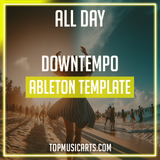 All day - Downtempo Ableton Template (Fred again Style)