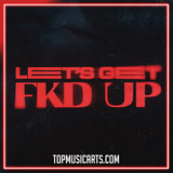 Alok x Mondello x CERES x Tribbs – LET’S GET FKD UP Ableton Remake (Eurodance)