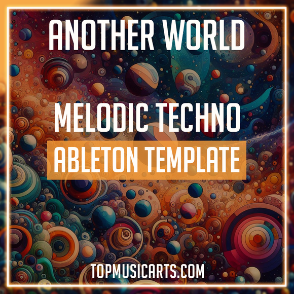 Another World - Melodic Techno Ableton Template (Anyma, Chris Avantgarde, Afterlife Style)