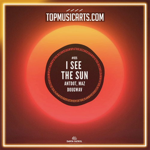 Antdot, Maz, Dougwav - I See The Sun (Ableton Remake)