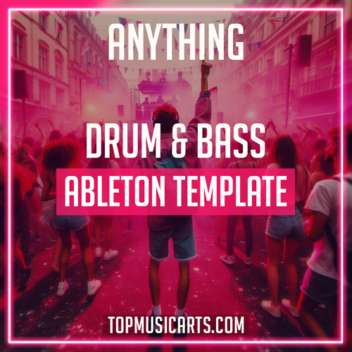 Anything - Drum & Bass Ableton Template (Wilkinson, LSB, Liquid Style)