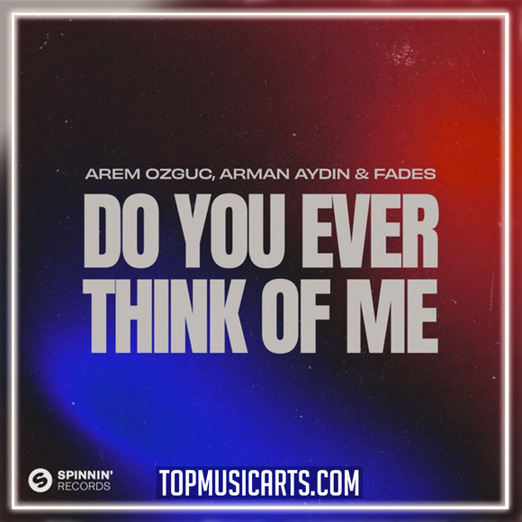 Arem Ozguc, Arman Aydin & FADES - Do You Ever Think Of Me Ableton Remake (Slap House)