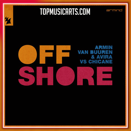 Armin van Buuren & AVIRA vs Chicane - Offshore Ableton Remake (Trance)