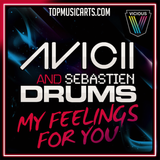 Avicii & Sebastien Drums - My Feelings For You Ableton Remake (House)