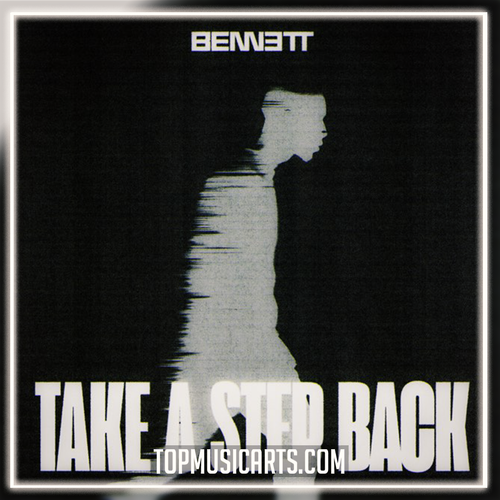 BENNETT - Take A Step Back (Ableton Remake)