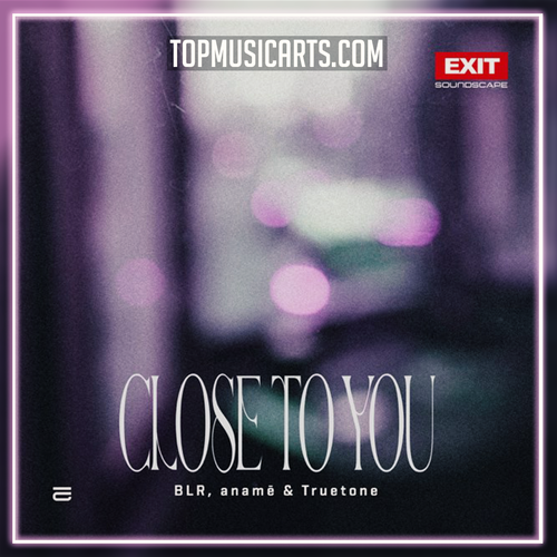 BLR, aname Truetone - Close To You Ableton Remake (Techno)