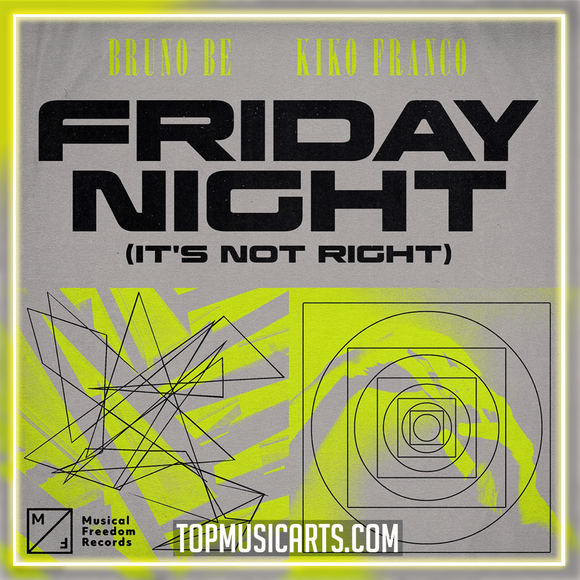 Bruno Be, Kiko Franco - Friday Night (It's Not Right) Ableton Remake (Dance Pop)
