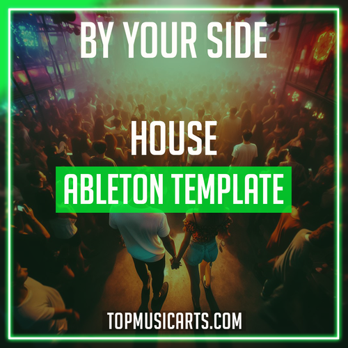 By your side - House Ableton Template (Ames Style)
