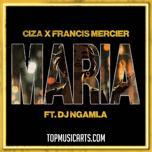 CIZA, Francis Mercier, DJ Ngamla No Tarenzo - Maria (Ableton Remake)