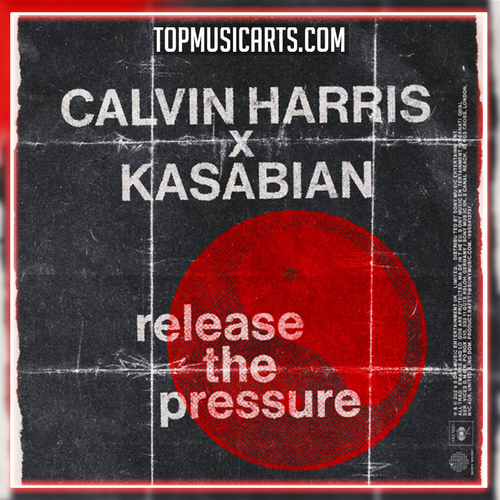 Calvin Harris, Kasabian - Release The Pressure (Ableton Remake)