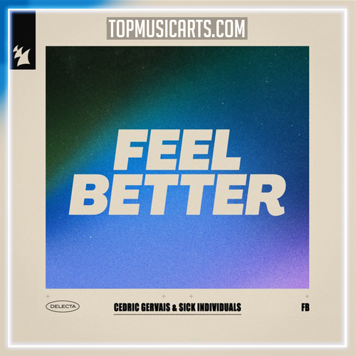Cedric Gervais, SICK INDIVIDUALS - Feel Better Ableton Remake (Dance Pop)