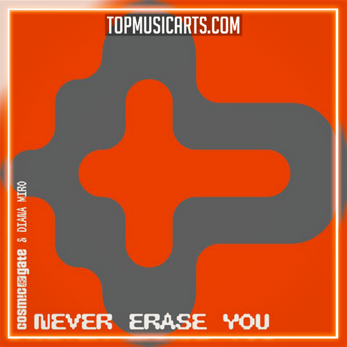 Cosmic Gate & Diana Miro - Never Erase You (Ableton Remake)