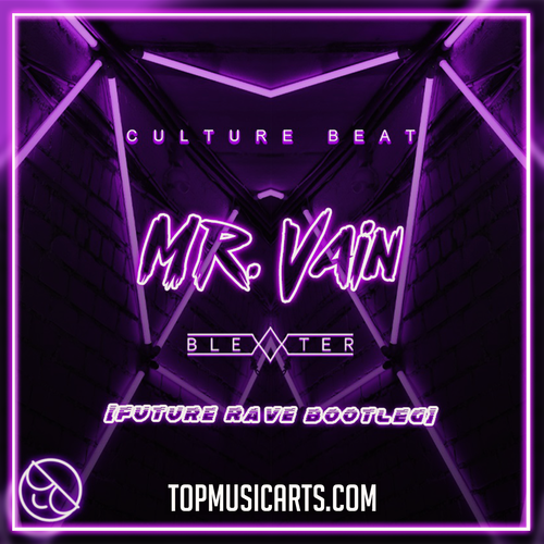 Culture Beat - Mr. Vain [Blexxter Future Rave Bootleg] Ableton Remake (Future Rave)