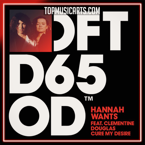 Hannah Wants feat. Clementine Douglas - Cure My Desire Ableton Remake (Deep House)