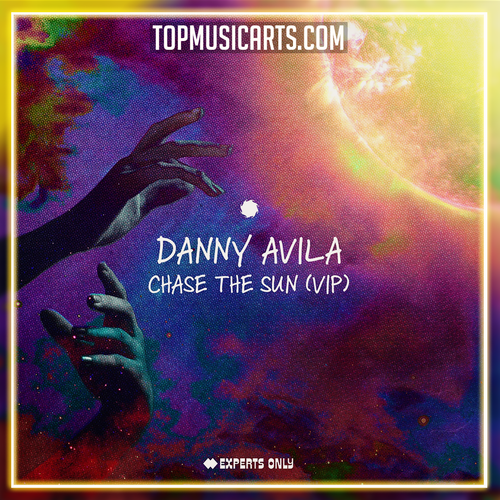 Danny Avila - Chase The Sun (VIP) (Ableton Remake)