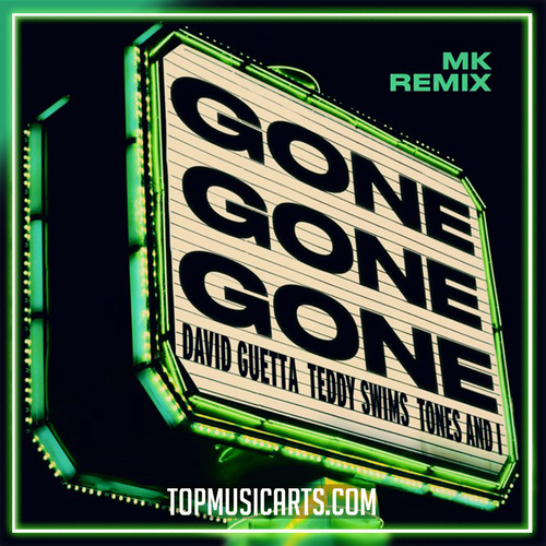 David Guetta, Teddy Swims, Tones And I - Gone Gone Gone (MK Remix) (Ableton Remake)