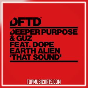 Deeper Purpose & GUZ - That Sound ft. Dope Earth Alien Ableton Remake (Tech House)