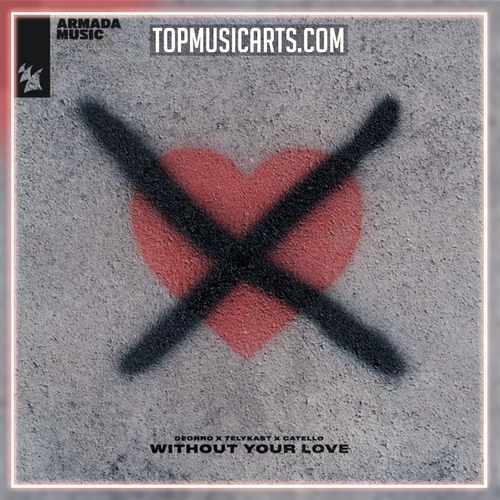 Deorro x TELYKAST x Catello - Without Your Love Ableton Remake (Pop House)