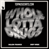 Dillon Francis & Ship Wrek - Whole Lotta Drugs Ableton Remake (Bass House)