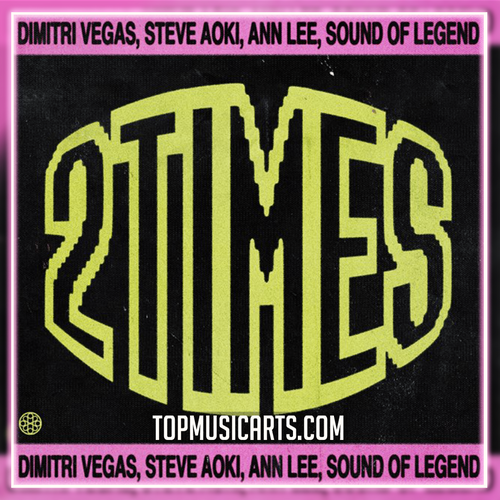 Dimitri Vegas & Steve Aoki & Ann Lee & Sound Of Legend - 2 Times Ableton Remake (Hard Dance)