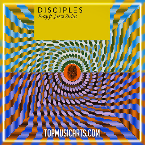 Disciples - Pray ft. Jazzi Sirius Ableton Remake (Dance Pop)