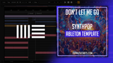 Don't Let Me Go - Hyperpop Ableton Template (Porter Robinson, Madeon Style)