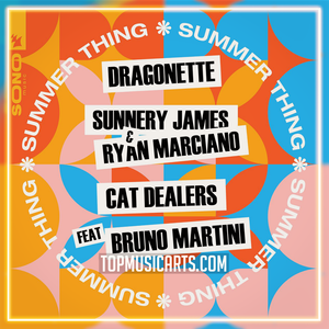 Dragonette, Sunnery James & Ryan Marciano And Cat Dealers, Bruno Martini - Summer Thing Ableton Remake (Dance Pop)