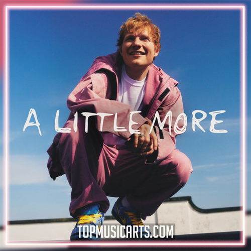 Ed Sheeran - A Little More Ableton Remake (Pop)