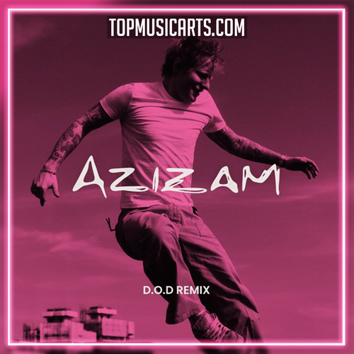Ed Sheeran - Azizam (D.O.D. Remix) Ableton Remake (Dance Pop)