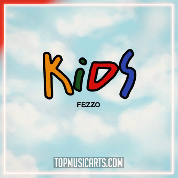 FEZZO - Kids Ableton Remake (Dance Pop)
