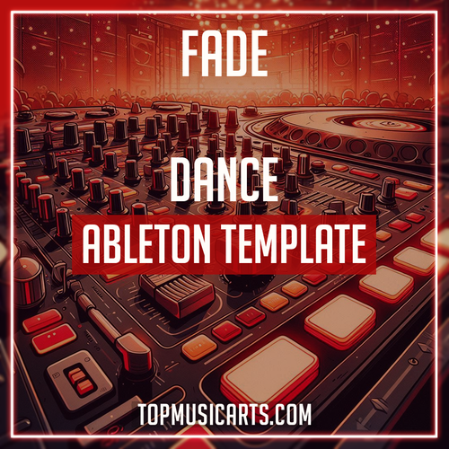 Fade - Dance Ableton Template (Elderbrook, EMBRZ Style)