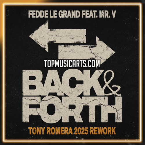 Fedde Le Grand feat. Mr. V - Back & Forth (Tony Romera 2025 Rework) Ableton Remake (Tech House)