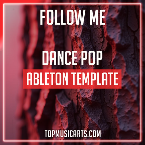 Follow Me -  Dance Pop Ableton Template Project (Kygo Style)