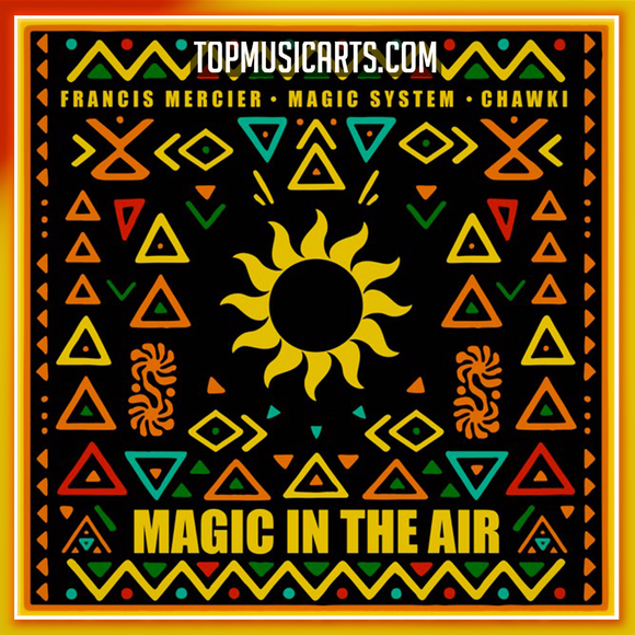 Francis Mercier, Magic System, Chawki - Magic In The Air Ableton Remake (Afro House)