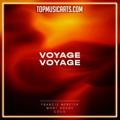 Francis Mercier, Mont Rouge, Coco - Voyage Voyage Ableton Remake (Afro House)